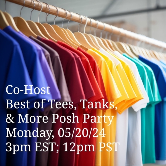 Tops - Thank you for partying with us!  Co-Host Best of Tees, Tanks, & More Posh Party